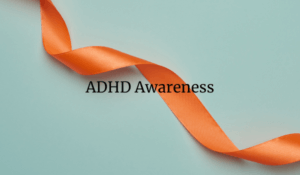 ADHD awareness month 2024