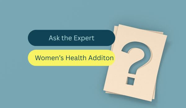 Ask the Expert - Women's Health Addition (1)